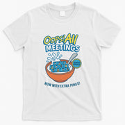 Oops! All Meetings T-Shirt