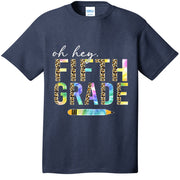 Oh Hey Fifth Grade Back to School Students 5th Grade Teacher T-Shirt