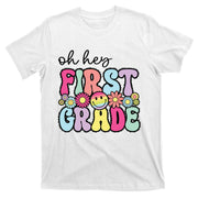 Oh Hey First Grade Teacher First Day Of School T-Shirt