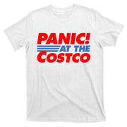 Panic At The Costco Funny Meme T-Shirt
