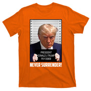 President Donald J Trump Mugshot Never Surrender T-Shirt