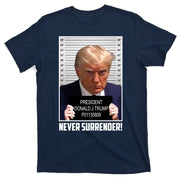 President Donald Trump Mugshot Never Surrender T-Shirt