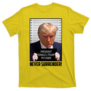 President Donald Trump Mugshot Never Surrender T-Shirt