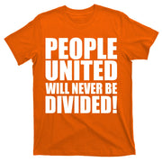 People United Will Never Be Divided! Anti Donald Trump T-Shirt