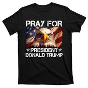 Pray For President Donald Trump American Flag Eagle T-Shirt