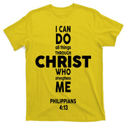 Philippians 4:13 I Can Do All Thing Through Christ T-Shirt
