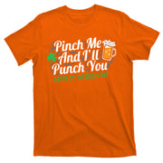 Pinch Me And I'll Punch You St Patrick's Day T-Shirt