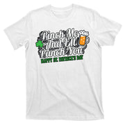 Pinch Me And I'll Punch You St Patrick's Day T-Shirt