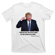 Problem Not That Putin Smart Funny Donald Trump Quote T-Shirt