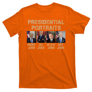 Presidential Portraits Trump More Jobs Funny Political T-Shirt
