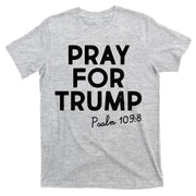 Pray For Trump Psalm 109:8 T-Shirt