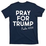 Pray For Trump Psalm 109:8 T-Shirt