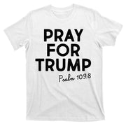 Pray For Trump Psalm 109:8 T-Shirt