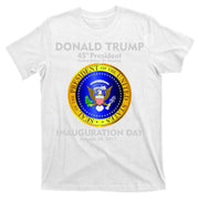President Donald J. Trump Inauguration Day 2017 T-Shirt