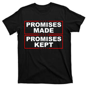 Promises Made Promises Kept Donald Trump T-Shirt