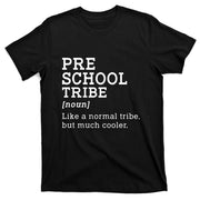 Preschool Tribe Back To School Gift T-Shirt