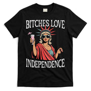 Retro Bitches Love Independence Funny T-Shirt