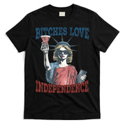 Retro Bitches Love Independence Funny T-Shirt