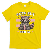 Raccoon Cute But Feral Funny Animal T-Shirt