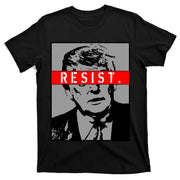 Resist. President Donald Trump Anti Trump The Resistance T-Shirt