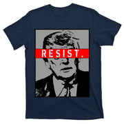 Resist. President Donald Trump Anti Trump The Resistance T-Shirt