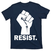 Resist Fist Logo Anti Trump T-Shirt