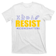 Resist March for Science #sciencematters Earth Scientists T-Shirt