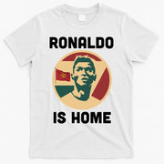 Ronaldo Is Home Manchester T-Shirt