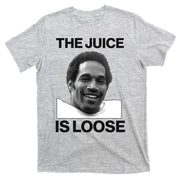 Rip Oj Simpson The Juice Is Loose T-Shirt