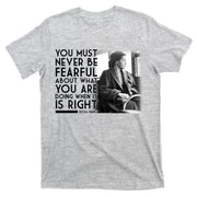 Rosa Parks Never be Fearful Black History T-Shirt