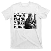Rosa Parks Never be Fearful Black History T-Shirt