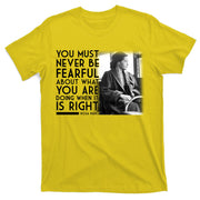 Rosa Parks Never be Fearful Black History T-Shirt