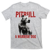 Realistic Pitbull A Warrior Dog T-Shirt