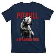 Realistic Pitbull A Warrior Dog T-Shirt