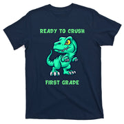 Ready To Crush First Grade Back To School T-Shirt