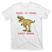 Ready To Crush First Grade Back To School T-Shirt