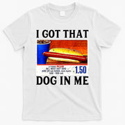 Retro Vintage I Got That Dog In Me Funny Hotdog T-Shirt