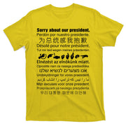 Sorry About Our President T-Shirt