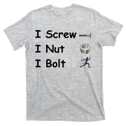 Screw A Nut Bolt T-Shirt