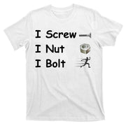 Screw A Nut Bolt T-Shirt