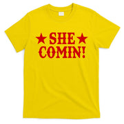 She Comin! Western Cowboy Cowgirl T-Shirt