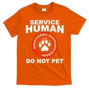 Service Human Gift Funny Dog Owner Emotional Support Human T-Shirt