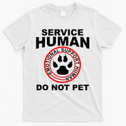 Service Human Gift Funny Dog Owner Emotional Support Human T-Shirt