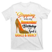 Stepping Into My November Birthday With God's Grace And Mercy T-Shirt