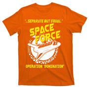 Space Force Operation Domination T-Shirt