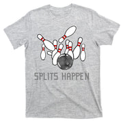 Splits Happen Bowling T-Shirt