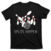 Splits Happen Bowling T-Shirt
