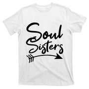 Soul Sisters Best Friends Matching Mothers Day Mom Bff Great Gift T-Shirt