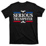 Serious Trumpster 2024 Pro Donald Trump T-Shirt