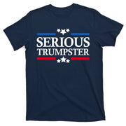 Serious Trumpster 2024 Pro Donald Trump T-Shirt